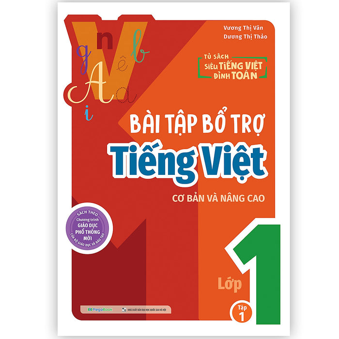 Bài Tập Bổ Trợ Tiếng Việt Cơ Bản Và Nâng Cao Lớp 1 Tập 1