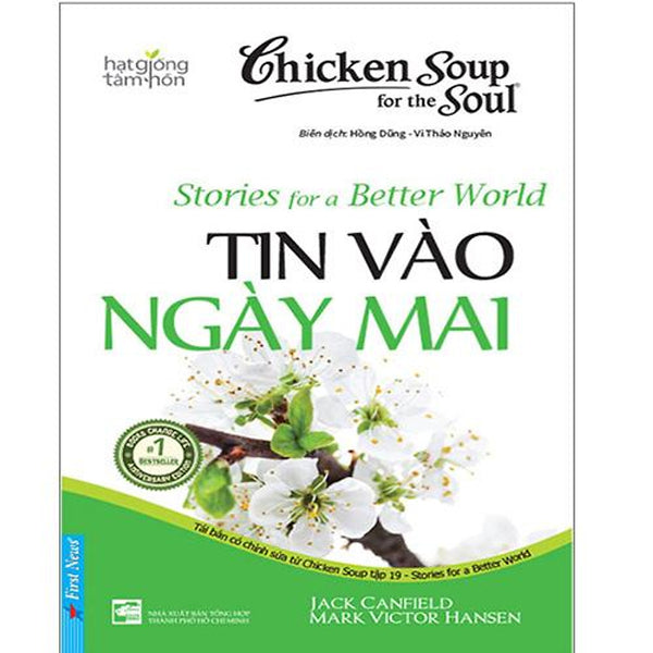 Chicken Soup For The Soul - Tin Vào Ngày Mai (Tái Bản Năm 2020)