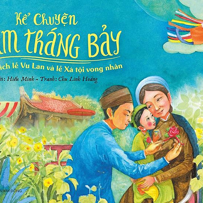 Kim Đồng - Kể Chuyện Rằm Tháng Bảy - Sự Tích Lễ Vu Lan Và Lễ Xá Tội Vong Nhân