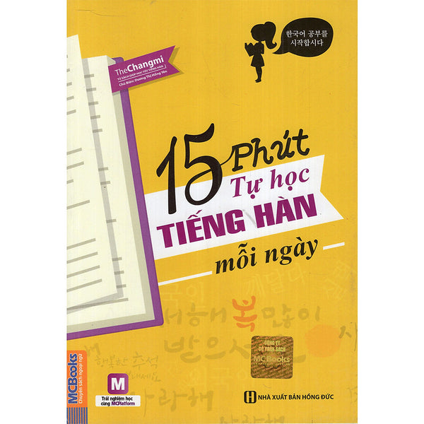 15 Phút Tự Học Tiếng Hàn Mỗi Ngày ( Học Kèm App Mcbooks - Trải Nghiệm Tuyệt Vời Với Hệ Sinh Thái Mcplatform ) Tặng Kèm Bookmark