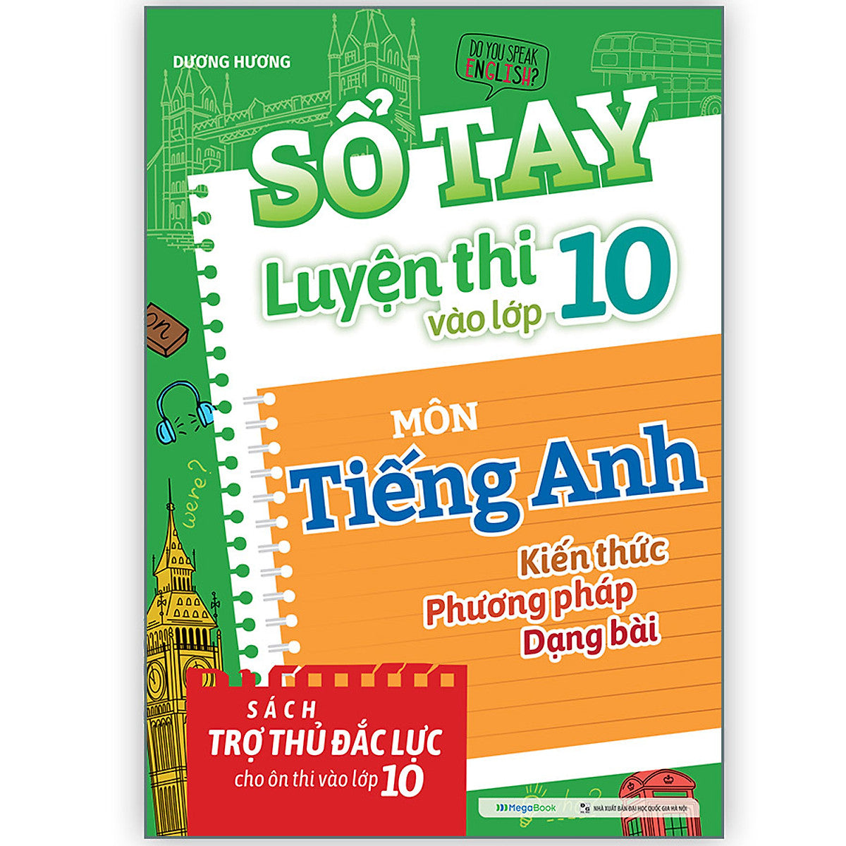 Sổ Tay Luyện Thi Vào Lớp 10 - Môn Tiếng Anh