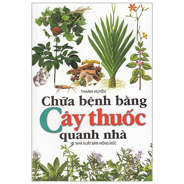 Chữa Bệnh Bằng Cây Thuốc Quanh Nhà