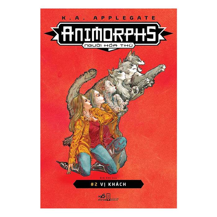 Animorphs - Người Hóa Thú (Tập 2) : Vị Khách