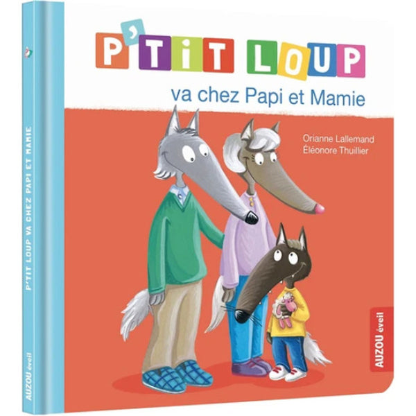 Truyện Tranh Thiếu Nhi Tiếng Pháp: P'Tit Loup Va Chez Papi Et Mamie