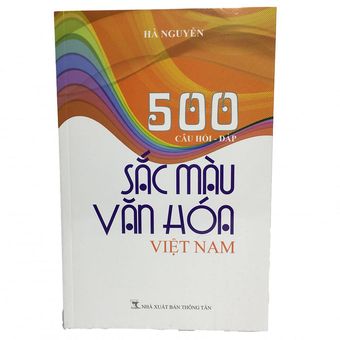 500 Câu Hỏi Đáp Sắc Màu Văn Hóa Việt Nam