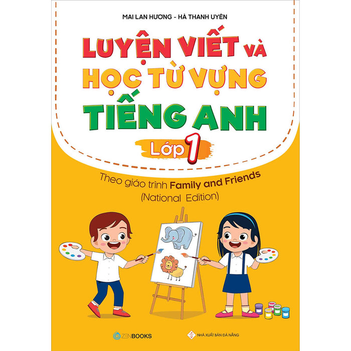 Luyện Viết Và Học Từ Vựng Tiếng Anh Lớp 1 - Theo Chương Trình Family And Friends (National Edition)