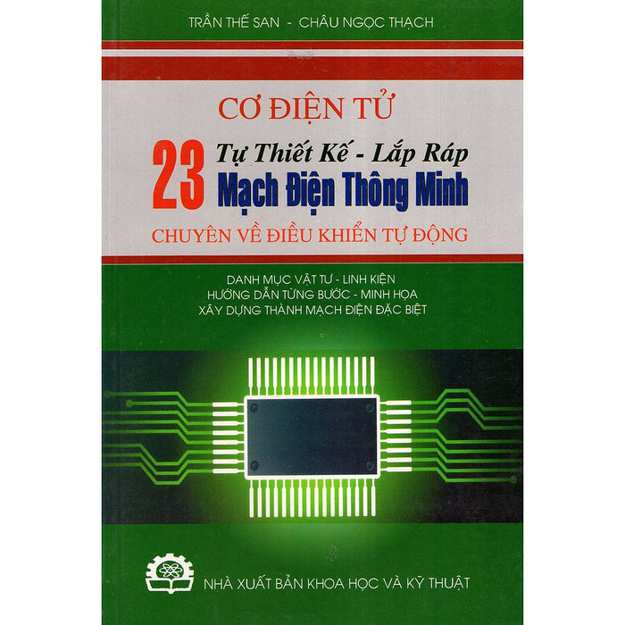 Cơ Điện Tử - Tự Thiết Kế - Lắp Ráp 23 Mạch Điện Thông Minh  Chuyên Về Điều Khiển Tự Động