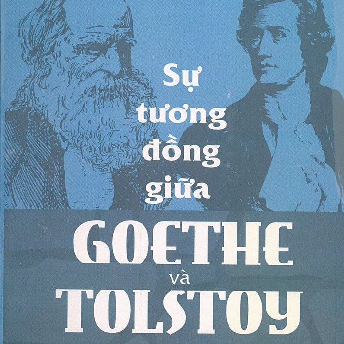 Sự Tương Đồng Giữa Goethe Và Tolstoy