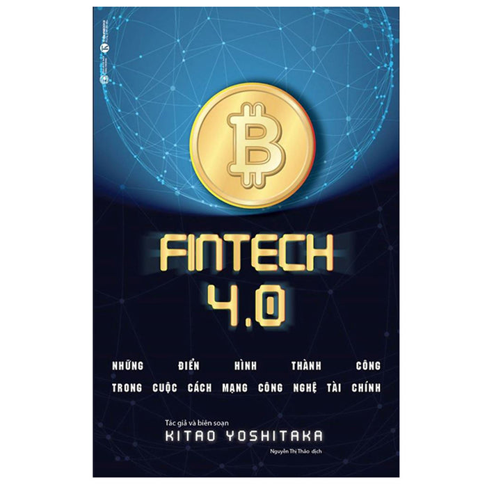 Fintech 4.0 - Những Điển Hình Thành Công Trong Cuộc Cách Mạng Công Nghệ Tài Chính 