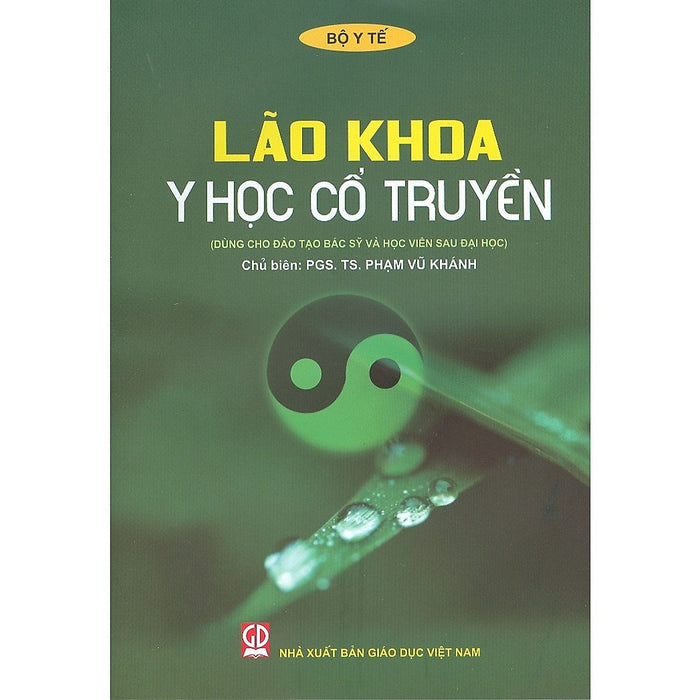 Lão Khoa Y Học Cổ Truyền - Dùng Cho Đào Tạo Bác Sỹ Và Học Viên Sau Đại Học