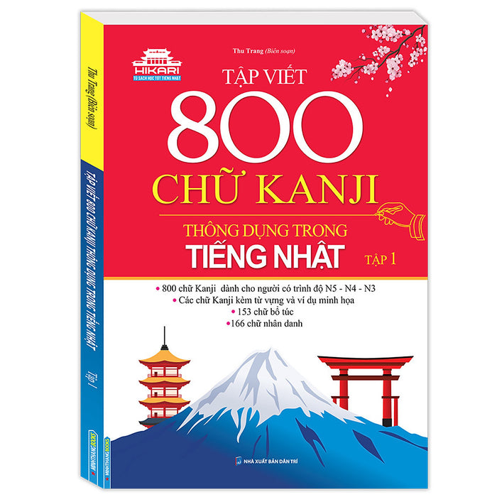 Tập Viết 800 Chữ Kanji Thông Dụng Trong Tiếng Nhật - Tập 1