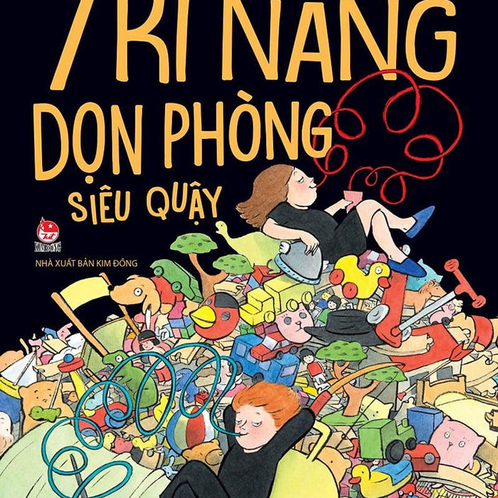 Kim Đồng - 7 Kĩ Năng Dọn Phòng Siêu Quậy