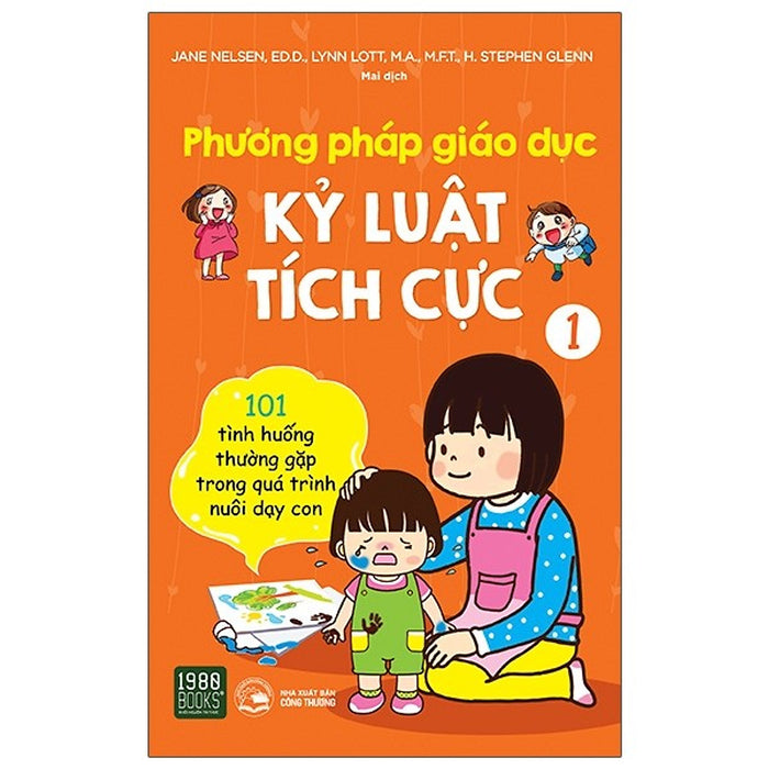 Phương Pháp Giáo Dục Kỷ Luật Tích Cực - Tập 1