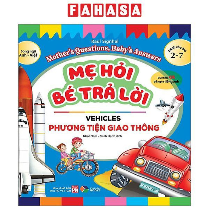 Mẹ Hỏi Bé Trả Lời - Song Ngữ Anh-Việt - Vehicles - Phương Tiện Giao Thông (Dành Cho Trẻ Từ 2-7 Tuổi)