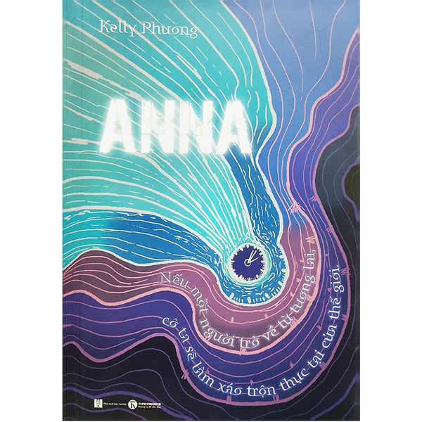 Anna – Nếu Một Người Trở Về Từ Tương Lai, Cô Ta Sẽ Làm Xáo Trộn Thực Tại Của Thế Giới