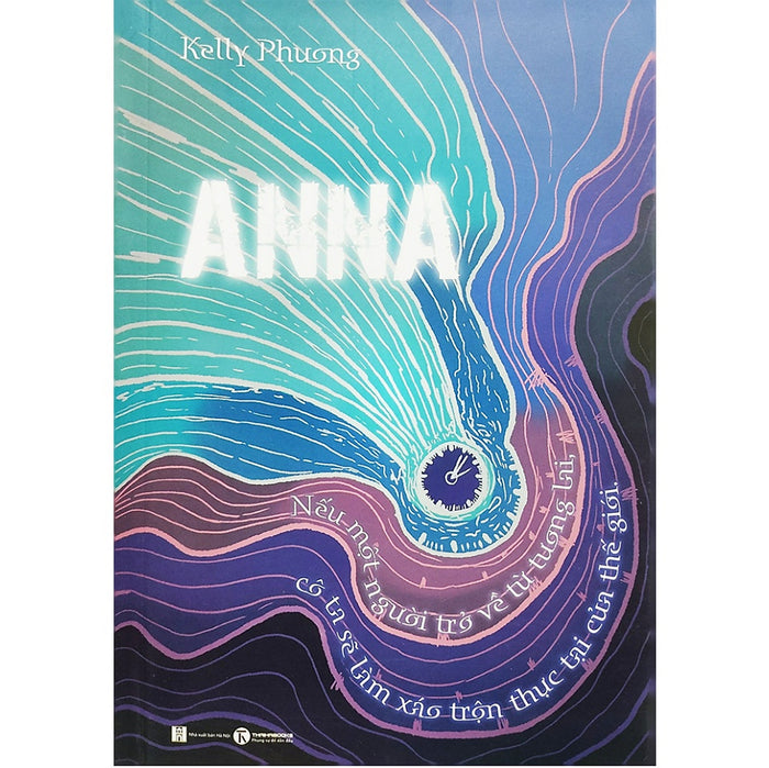 Anna – Nếu Một Người Trở Về Từ Tương Lai, Cô Ta Sẽ Làm Xáo Trộn Thực Tại Của Thế Giới