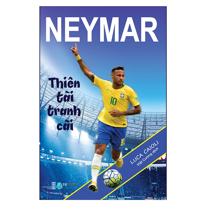 Neymar - Thiên Tài Tranh Cãi