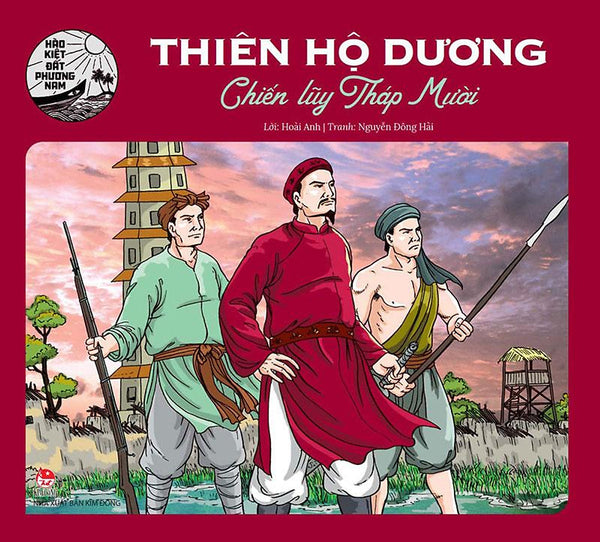 Hào Kiệt Đất Phương Nam – Thiên Hộ Dương - Chiến Lũy Tháp Mười