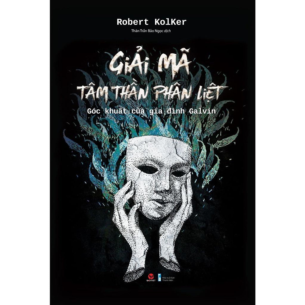 Giải Mã Tâm Thần Phân Liệt - Bản Quyền