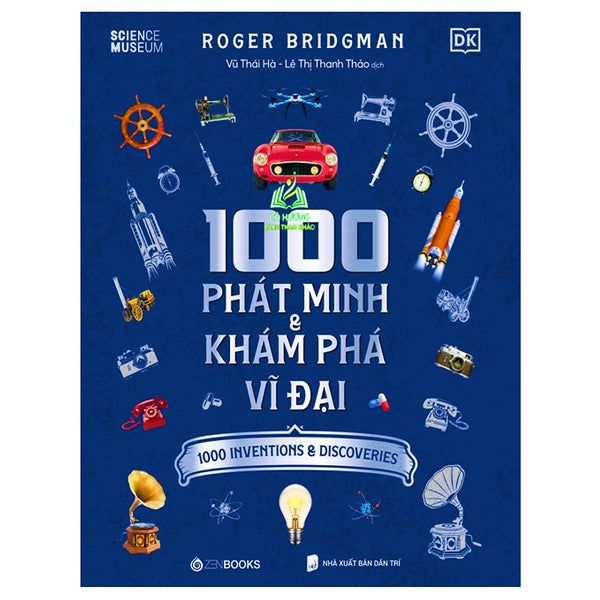 Sách - 1000 Phát Minh Và Khám Phá Vĩ Đại ( Cuốn Bách Khoa Toàn Thư Dành Cho Mọi Lứa Tuổi )