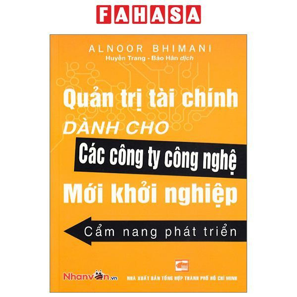Quản Trị Tài Chính Dành Cho Các Công Ty Công Nghệ Mới Khởi Nghiệp - Cẩm Nang Phát Triển