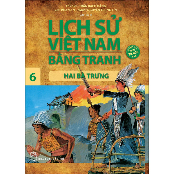 Lịch Sử Việt Nam Bằng Tranh -  Tập 06: Hai Bà Trưng  (Tái Bản 2022)