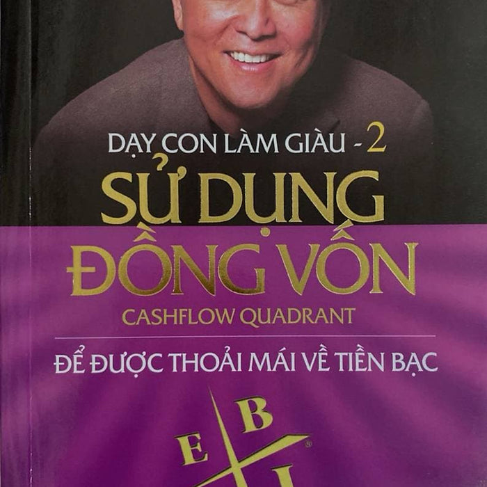 Dạy Con Làm Giàu (Tập 2) - Sử Dụng Đồng Vốn