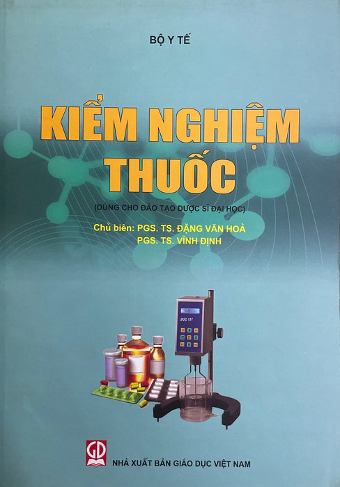 Kiểm Nghiệm Thuốc ( Dùng Cho Đào Tạo Dược Sỹ Đại Học)