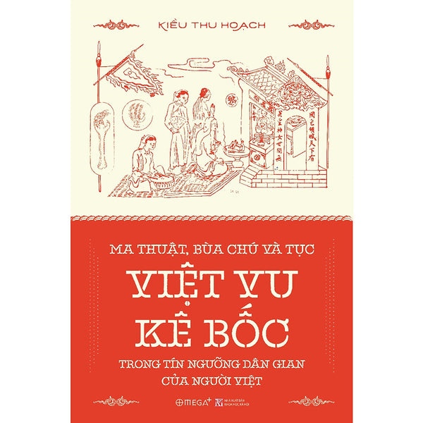 Sách - Ma Thuật, Bùa Chú Và Tục Việt Vu Kê Bốc Trong Tín Ngướng Dân Gian Của Người Việt