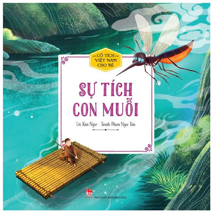 Cổ Tích Việt Nam Cho Bé - Sự Tích Con Muỗi (Tái Bản 2022)