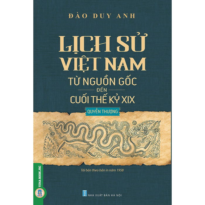 Lịch Sử Việt Nam Từ Nguồn Gốc Đến Cuối Thế Kỷ Xix - Quyển Thượng