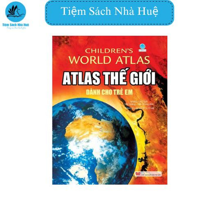 Sách Atlas Th.Giới Dành Cho Trẻ Em (Tái Bản 2018), Thiếu Nhi, Đinh Tị