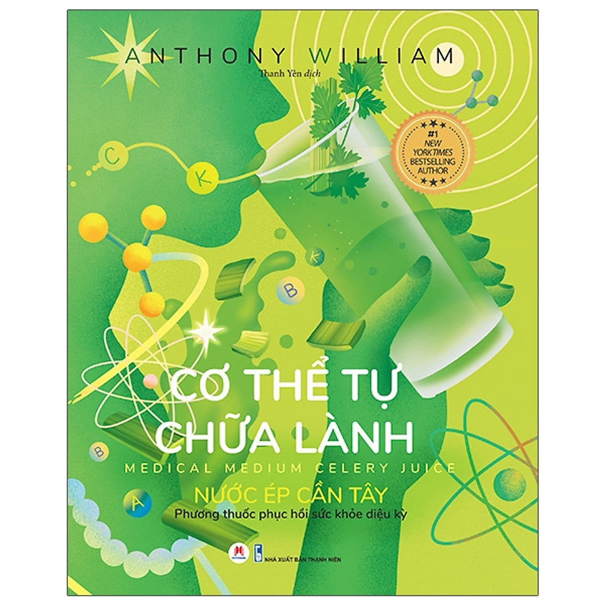 Sách Kiến Thức Về Sức Khỏe -Cơ Thể Tự Chữa Lành: Nước Ép Cần Tây