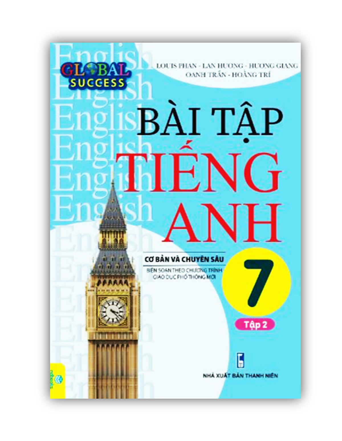 Sách - Bài Tập Tiếng Anh 7 Tập 2 Cơ Bản Và Chuyên Sâu (Biên Soạn Theo Chương Trình Gdpt Mới Global Success)