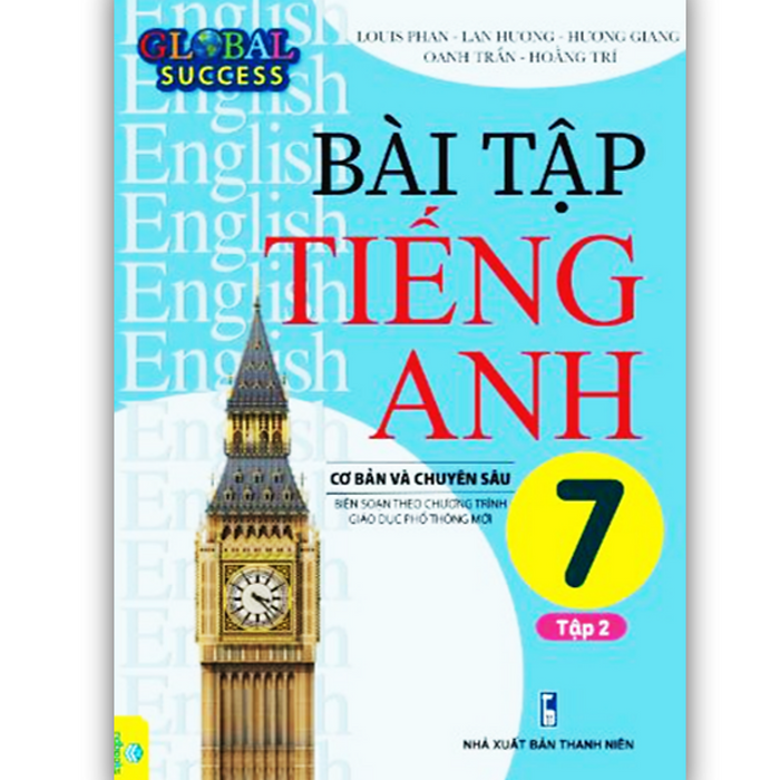 Sách - Bài Tập Tiếng Anh 7 Tập 2 Cơ Bản Và Chuyên Sâu (Biên Soạn Theo Chương Trình Gdpt Mới Global Success)