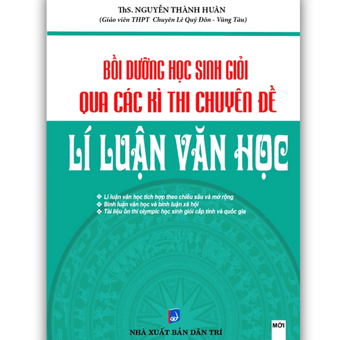 Sách - Bồi Dưỡng Học Sinh Giỏi Qua Các Kì Thi Chuyên Đề Lí Luận Văn Học