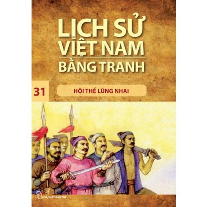 Hội Thề Lũng Nhai (Lsvn Bằng Tranh 1-Mỏng) - Bản Quyền