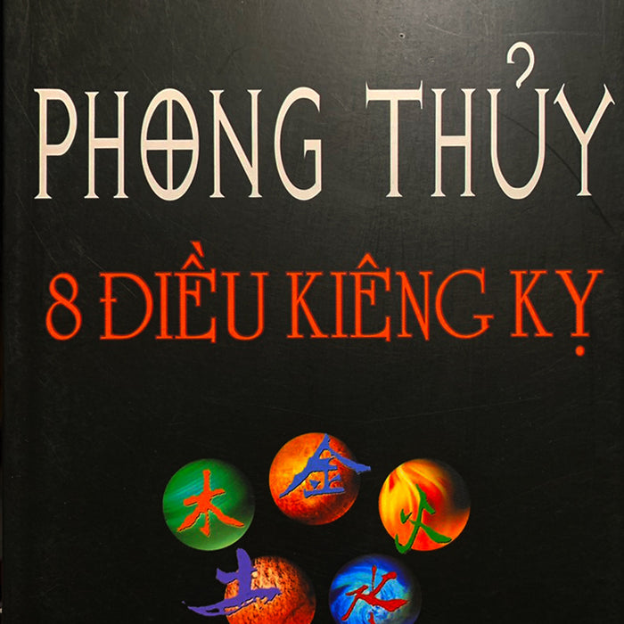 Phong Thủy 8 Điều Kiêng Kỵ