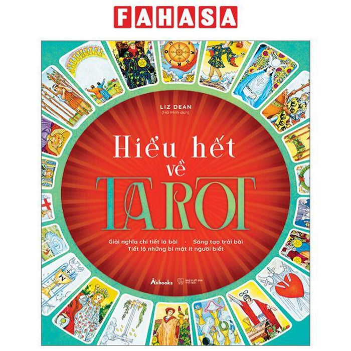 Hiểu Hết Về Tarot - Giải Nghĩa Chi Tiết Lá Bài - Sáng Tạo Trải Bài - Tiết Lộ Những Bí Mật Ít Người Biết