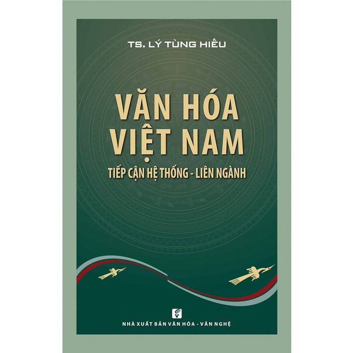 Văn Hóa Việt Nam: Tiếp Cận Hệ Thống - Liên Ngành