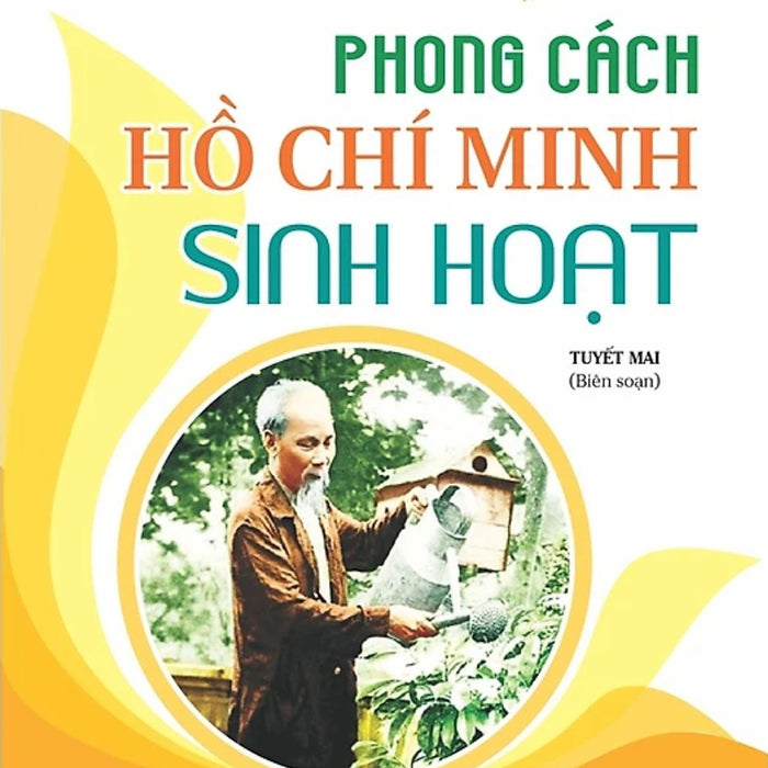Phong Cách Hồ Chí Minh - Sinh Hoạt (Nd)