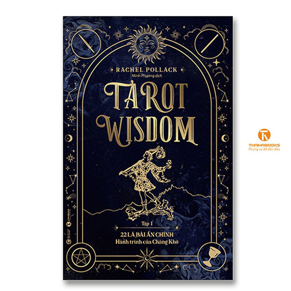 Tarot Wisdom (Tập 1): 22 Lá Bài Ẩn Chính – Hành Trình Của Chàng Khờ