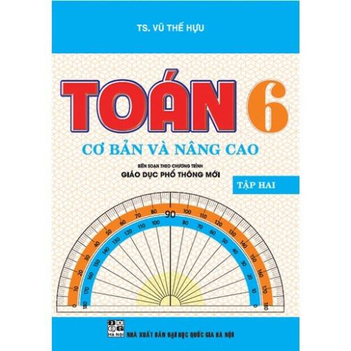 Sách - Toán Cơ Bản Và Nâng Cao 6/2 (Biên Soạn Theo Chương Trình Giáo Dục Phổ Thông Mới)