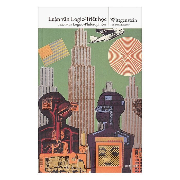 Luận Văn Logic - Triết Học - Ludwig Wittgenstein - Trần Đình Thắng Dịch - (Bìa Mềm)