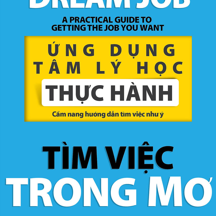 Ứng Dụng Tâm Lý Học Thực Hành - Tìm Việc Trong Mơ