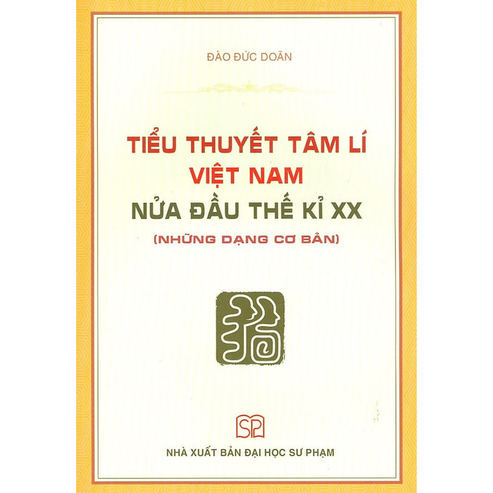 Tiểu Thuyết Tâm Lí Việt Nam Nửa Đầu Thế Kỉ Xx (Những Dạng Cơ Bản)