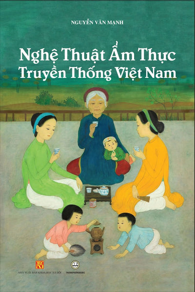 Nghệ Thuật Ẩm Thực Truyền Thống Việt Nam