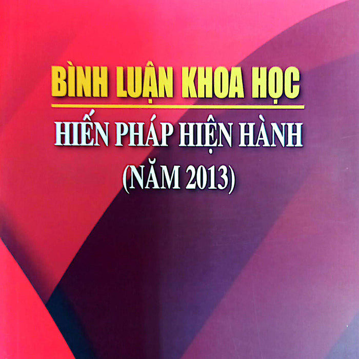 Bình Luận Khoa Học Hiến Pháp Hiện Hành (Năm 2013)