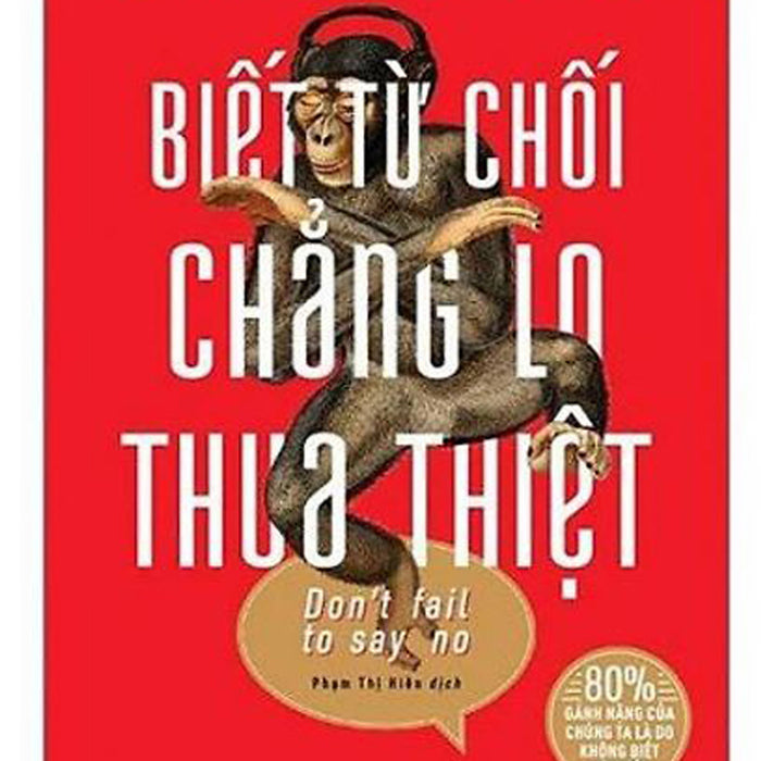 Biết Từ Chối Chẳng Lo Thua Thiệt