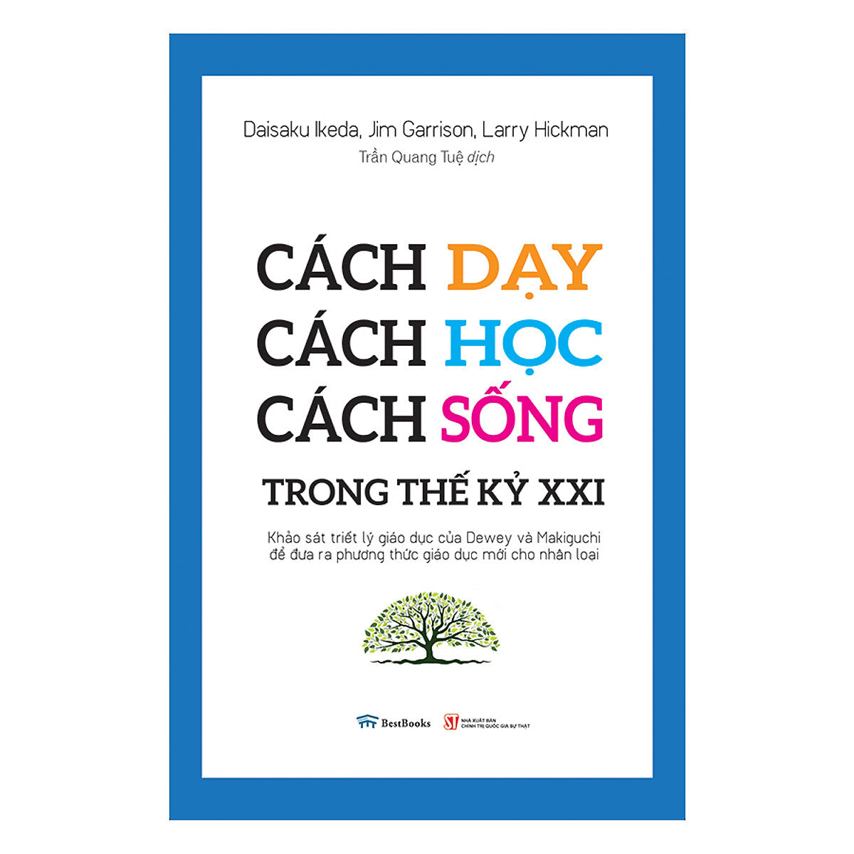 Cách Dạy, Cách Học, Cách Sống Trong Thế Kỷ Xxi